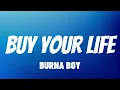 Burna Boy - Buy You Life (Lyrics)