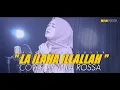 Download Lagu LA ILAHA ILLALLAH COVER BY MILA ROSSA