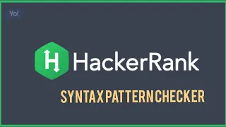 Hacker Rank Java Syntax Pattern Checker Solution