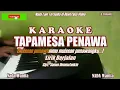 Lagu TAPAMESA PENAWA - Karaoke Nada Wanita #karaoketapamesapenawa #tapamesapenawakaraokeWanita