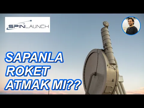 SpinLaunch Uzaya Sapanla Roket ATACAK !!?? YouTube video detay ve istatistikleri