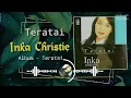 Download Lagu Teratai - Inka Christie  - HD Audio