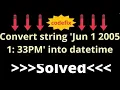 Convert string Jun 1 2005 1 33PM into datetime