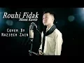 Download Lagu ROUHI FIDAK (Mesut Kurtis) Cover By Naziech Zain
