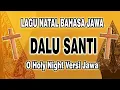 Download Lagu DALU SANTI (O Holy Night versi jawa) - LAGU NATAL BAHASA JAWA