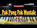 Lagu Lagu Melayu - PAK PUNG PAK MUSTAPE  - KARAOKE NADA PRIA