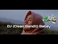 DJ Clean Bandit Baby Family Frendly Full Bass 2021 || GRESIK SLOW BASS