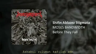 Download MOSES BANDWIDTH - SHIFIN ABLAZES STIGMATA MP3