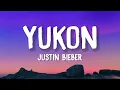 Lagu Justin Bieber - YUKON (Lyrics)