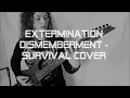 Download Lagu Extermination Dismemberment - Survival Cover