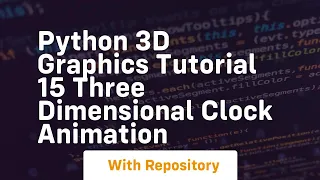 Python 3d graphics tutorial 15 three dimensional clock animation