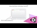 Complete Guide for Custom Inspectors Windows in Unity How do Editor Windows work