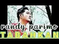 Download Lagu TABAHKAN By Randy Parimo cipta.Atang Tasiburi (Official Musik Video)
