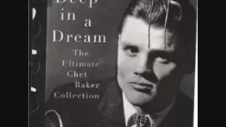 Download Chet Baker - Deep in a Dream MP3