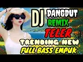 Download Lagu DJ DANGDUT REMIX | TELER ‼️ | TRENDING NEW 2025 | FULL BASS EMPUK AUDIO JERNIH 