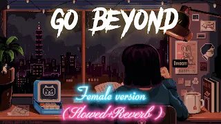 go beyond female version lofi song