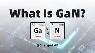 What Is GaN Charger And How It Works - ChargerLAB Explained