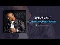 Luh Kel & Queen Naija - Want You (AUDIO)