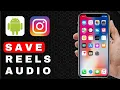 Download Lagu How to Save Reels Audio on Instagram | Android Tutorial (2025)