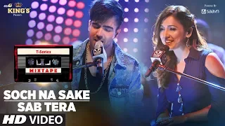 Download Sab Tera /Soch Na Sake Song | T-Series Mixtape | Neeti M Harrdy S | Bhushan Kumar Ahmed K Abhijit V MP3