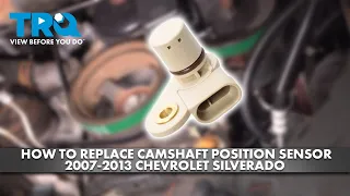 How to Replace Camshaft Position Sensor 2007-2013 Chevrolet Silverado 1500