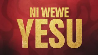 Ni Wewe Yesu Boaz Danken FT Sarah Ndosi 