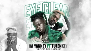 the breakdown da yanney ft tulenkey eye clear