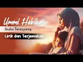 Download Lagu Ummi Habibati || Lagu Sedih untuk ibu || Arabic song [official lyrics video]