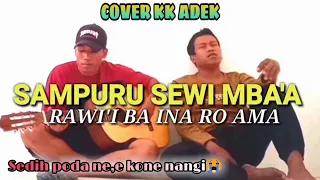 SAMPURU SEWI MBA RAWI'I BA INA RO AMA _ Lagu Bima tersedih 2022