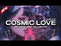Lagu DJ COSMIC LOVE BREAKBEAT REMIX FULL MELODY VIRAL TERBARU 2025