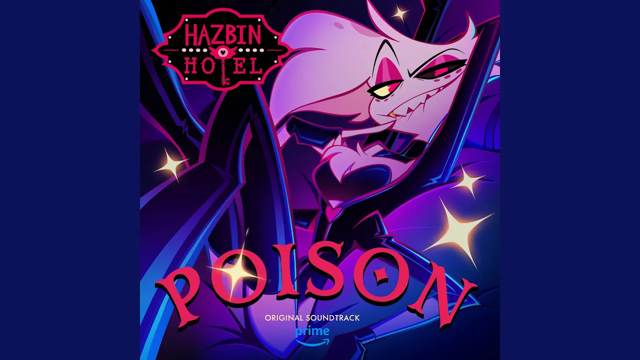 Poison (Hazbin Hotel Original Soundtrack) Poison (Hazbin Hotel Original Soundtrack)