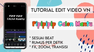 Download Tutorial VN: Tutorial Edit Video VN - Pipipipip Calon Mantu Transisi VN (Sesuai Beat Musik) MP3