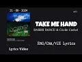 Download Lagu [VIETSUB/ENG/CNA] TAKE ME HAND - DAISHI DANCE \u0026 Cécile Corbel | Lyrics Video