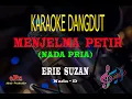 Karaoke Menjelma Petir Nada Pria - Erie Suzan (Karaoke Dangdut Tanpa Vocal)
