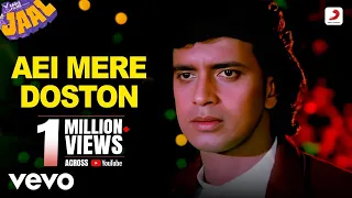 aei mere doston jaal mithun chakraborty mandakini anu malik mohammed aziz