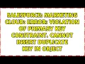Marketing Cloud Error Violation of PRIMARY KEY constraint Cannot insert duplicate key in object