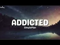 Addicted - Simple Plan (Lyrics) 🐝🎧