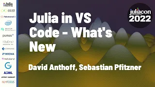 Julia in VS Code What s New David Anthoff Sebastian Pfitzner JuliaCon 2022