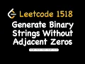 Leetcode 3211 Generate Binary Strings Without Adjacent Zeros