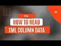 SQL Tutorial How to Read Data from XML Column XQuery Methods