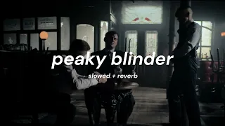 otnicka peaky blinders instrumental slowed reverb 