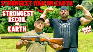 The Strongest Man On Earth vs The Strongest Recoil On Earth !!! (ft. Brian Shaw)