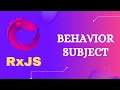 59 Behavior Subject Difference between Subject and Behavior Subject - RxJS