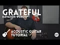 Download Lagu Grateful - Elevation Worship - Tutorial (acoustic guitar)
