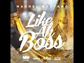 Like Ah Boss - Machel Montano