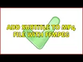 Add subtitle to MP4 file with ffmpeg