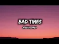 Jessica Baio- Bad Times (Lyrics)