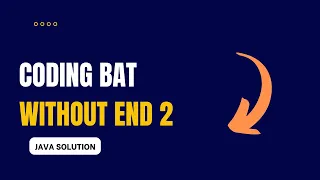 Coding Bat - withoutEnd2 Solution Java