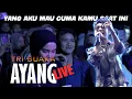 Download Lagu Tri Suaka  - Ayang (Live) Kridosono Yogyakarta