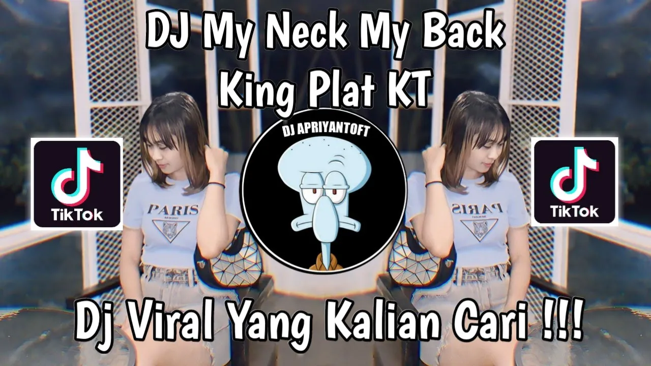 DJ MY NECK MY BACK KING PLAT KT VIRAL TIK TOK TERBARU 2024 YANG KALIAN CARI ! DJ MY NECK MY BACK KING PLAT KT VIRAL TIK TOK TERBARU 2024 YANG KALIAN CARI !